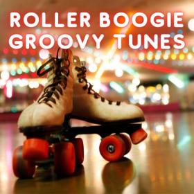 Various Artists - Roller Boogie Groovy Tunes (2023) Mp3 320kbps [PMEDIA] ⭐️