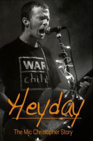 Heyday - The Mic Christopher Story (2019) [1080p] [WEBRip] [YTS]