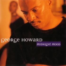 (1998) George Howard - Midnight Mood [FLAC]