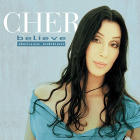 Cher - Believe (25th Anniversary Deluxe Edition) (2023 Pop) [Flac 16 24-44]
