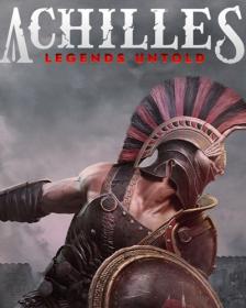 Achilles Legends Untold