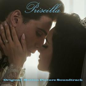 Various Artists - Priscilla (Original Motion Picture Soundtrack) (2023) Mp3 320kbps [PMEDIA] ⭐️
