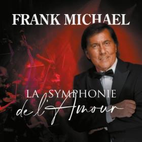 Frank Michael - La symphonie de l'amour (2023) [24Bit-44.1kHz] FLAC [PMEDIA] ⭐️