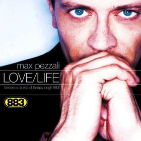 883 - LoveLife L'amore e la vita al tempo degli 883 (2002 Pop) [Flac 16-44]