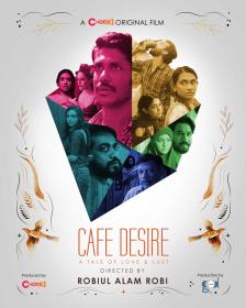 Cafe Desire 2022 BENGALI 1080P CHORKI WEBDL H264 AAC2.0 ESUB-SHB931