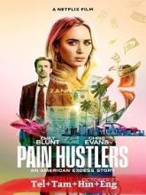 Pain Hustlers (2023) 1080p WEB-DL - AVC - (DD 5.1 - 640Kbps) [Tel + Tam + Hin + Eng]