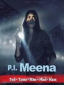 PI Meena (2023) S01 EP (01-08) - WEB-DL - 720p - AVC - [Tel + Tam + Hin + Mal + Kan]