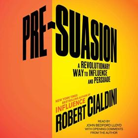 Robert B  Cialdini - 2016 - Pre-Suasion (Business)