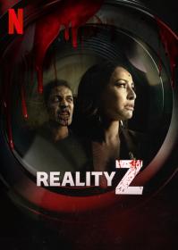 Reality Z (S01)(2023)(1080p)(Webdl)(VP9)(4 lang-AAC- 2 0) PHDTeam