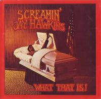 Screamin' Jay Hawkins -     What That Is! (1969,1995)⭐FLAC