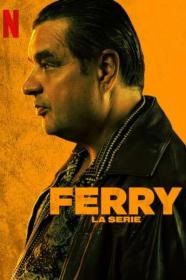 Ferry La Serie S01E01-08 DLMux 1080p E-AC3-AC3 ITA NED SUBS