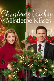 Christmas Wishes And Mistletoe Kisses (2019) [1080p] [WEBRip] [5.1] [YTS]