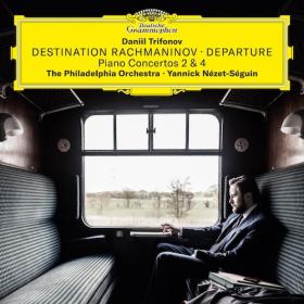 Daniil Trifonov - Destination Rachmaninov- Departure (2018)