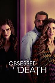 Obsessed To Death (2022) [1080p] [WEBRip] [YTS]