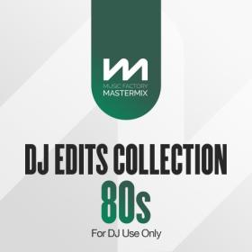 VA - Mastermix DJ Edits Collection 80's (2023)