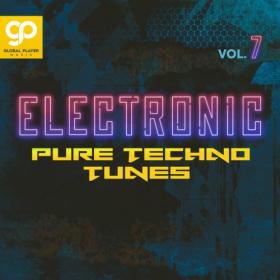 Various Artists - Electronic Pure Techno Tunes, Vol  7 (2023) Mp3 320kbps [PMEDIA] ⭐️