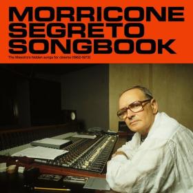 Ennio Morricone - Morricone Segreto Songbook (1962-1973) (2023) Mp3 320kbps [PMEDIA] ⭐️