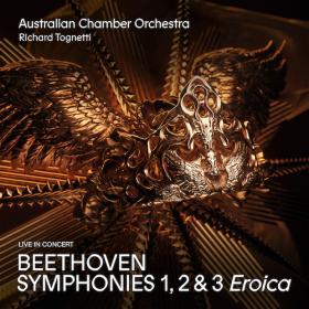 Beethoven - Symphonies 1, 2 & 3 'Eroica' - Australian Chamber Orchestra (2023) [24bit-96kHz]