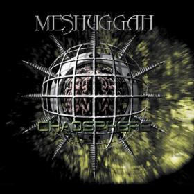 Meshuggah - Chaosphere  (25th Anniversary 2023 Remastered Edition) (1998) [24Bit-44.1kHz] FLAC [PMEDIA] ⭐️