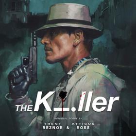 Trent Reznor - The Killer (Original Score) (2023) [24Bit-48kHz] FLAC [PMEDIA] ⭐️