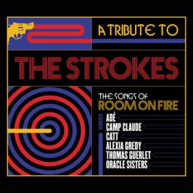 Various Artists - A Tribute to The Strokes The Songs of Room on Fire (2023) [24Bit-44.1kHz] FLAC [PMEDIA] ⭐️