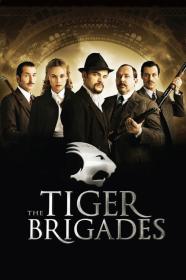 The Tiger Brigades (2006) [720p] [BluRay] [YTS]