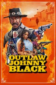 Outlaw Johnny Black (2023) [1080p] [WEBRip] [5.1] [YTS]