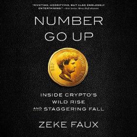 Zeke Faux - 2023 - Number Go Up (True Crime)