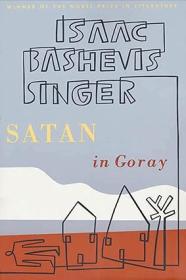 Satan in Goray by Isaac Bashevis Singe