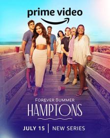 【高清剧集网发布 】Forever Summer Hamptons[全8集][中文字幕] Forever Summer Hamptons S01 2022 1080p AMZN WEB-DL x264 DDP5.1-DDHDTV