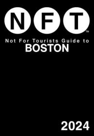 [ CourseWikia.com ] Not For Tourists Guide to Boston 2024