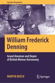 [ CourseWikia.com ] William Frederick Denning - Grand Amateur and Doyen of British Meteor Astronomy