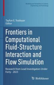 [ CourseWikia.com ] Frontiers in Computational Fluid-Structure Interaction and Flow Simulation - Research from Lead Investigators Under Forty - 2023