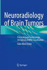 [ CourseWikia.com ] Neuroradiology of Brain Tumors - Practical Guide based on the 5th Edition of WHO Classification