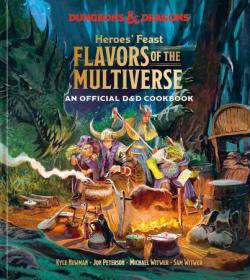 Heroes' Feast Flavors of the Multiverse - An Official D&D Cookbook (Dungeons & Dragons)