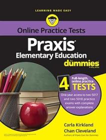 Praxis Elementary Education For Dummies with Online Practice Tests