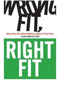 Wrong Fit, Right Fit - Why How We Work Matters More Than Ever