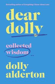 [ CourseWikia com ] Dear Dolly - On Love, Life and Friendship, Collected Wisdom from Her Sunday Times Style Column