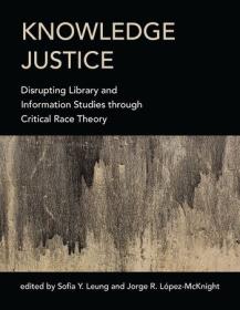 [ CourseWikia com ] Knowledge Justice - Disrupting Library and Information Studies through Critical Race Theory (PDF)