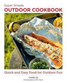 [ CourseWikia com ] Super Simple Outdoor Recipes - Quick and Easy Food for Outdoor Fun (New Shoe Press)