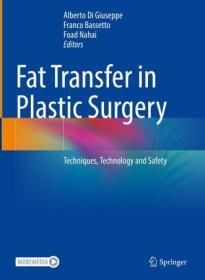 Fat Transfer in Plastic Surgery - Techniques, Technology and Safety