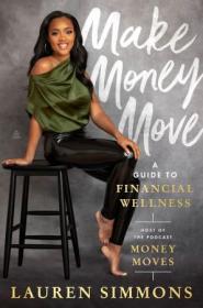 Make Money Move - A Guide to Financial Wellness