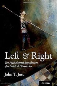 Left and Right - The Psychological Significance of a Political Distinction