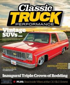 Classic Truck Performance - Volume 4, Issue 40 December 2023