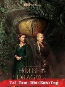 House of the Dragon (2022) S01 EP (01-10) - HQ HDRip - [Telugu + Tamil]