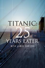Titanic 25 Years Later With James Cameron (2023) [720p] [WEBRip] [YTS]