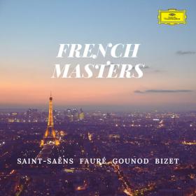 Various Artists - French Masters Saint-Saëns, Fauré, Gounod, Bizet (2023) Mp3 320kbps [PMEDIA] ⭐️