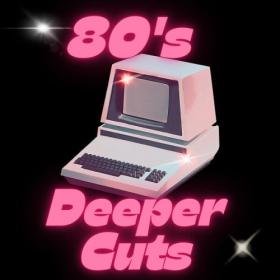 Various Artists - 80's Deeper Cuts (2023) Mp3 320kbps [PMEDIA] ⭐️