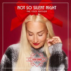 Sarah Connor - Not So Silent Night (The Cozy Edition) [2CD] (2023 Pop) [Flac 24-44]