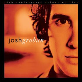 Josh Groban - Closer (20th Anniversary Deluxe Edition) (2023) [24Bit-44.1kHz] FLAC [PMEDIA] ⭐️